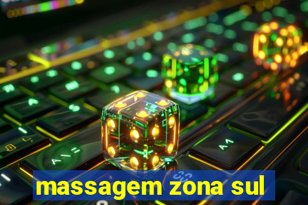 massagem zona sul